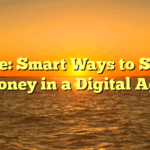 Title: Smart Ways to Save Money in a Digital Age